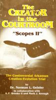Creator in the Courtroom "Scopes Ii": The 1981 Arkansas Creation-Evolution Trial 088062020X Book Cover