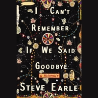 I Can't Remember If We Said Goodbye: A Memoir 1455530352 Book Cover