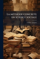 La méthode concrete en science sociale 1179790839 Book Cover