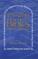 The Bible of Bibles: Or, Twenty-Seven "Divine Revelations" : Containing a Description of Twenty-Seven Bibles, and an Exposition of Two Thousand Biblical Errors in Science, 0948390670 Book Cover