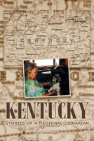 Kentucky: Stories of a Regional Librarian 1638854769 Book Cover