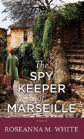 The Spy Keeper of Marseille B0GX7RR33B Book Cover