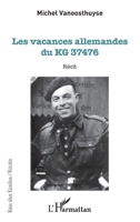 Les vacances allemandes du KG 37476: Récit (Rue Des Écoles) (French Edition) 2343096546 Book Cover