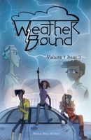 Weather Bound: Volume 1 Issue 3 B0BX3S3TXR Book Cover