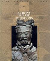 China's Buried Kingdoms (Lost Civilizations) 080949891X Book Cover