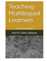Teaching Multilingual Learners: A survival guide B0FH7QM3RL Book Cover