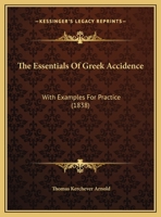 The Essentials of Greek Accidence, with Examples 0526507861 Book Cover