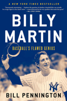 Billy Martin: Baseball's Flawed Genius 0544022092 Book Cover