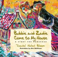 Bubbie And Zadie Come to My House: A Story for Hanukkah 0757002986 Book Cover