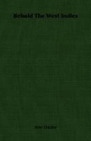 Behold The West Indies 0548392331 Book Cover