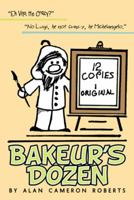 Bakeur's Dozen 1491792418 Book Cover