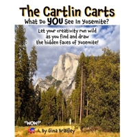 The Cartlin Carts What Do YOU See In Yosemite? 1954138199 Book Cover