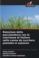 Relazione della pacciamatura con la nutrizione di fosforo nella canna da zucchero piantata in autunno 6209118542 Book Cover