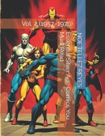 Essential Silver Age Comics You Must Read: Vol. 2 (1957–1970) B0GTYR1Z3K Book Cover