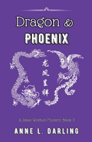 Dragon & Phoenix: A Jessie Witthun Mystery, Book 2 (Jessie Witthun Mysteries) B0CN3Y7R2W Book Cover