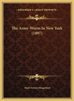 The Army-Worm In New York 1276250894 Book Cover