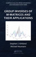 Group Inverses of M-Matrices and Their Applications 036738048X Book Cover