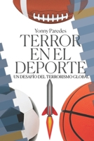 Terror en el deporte: Un desafío del Terrorismo Global B08KQYNFRR Book Cover