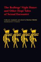 The Bedbugs' Night Dance and Other Hopi Tales of Sexual Encounter 0803282397 Book Cover