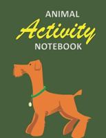 Animal Activity Book: Smart Dog fun/funny Animal Activity and Notebook combined 120 pages 8"x11" 1795075473 Book Cover