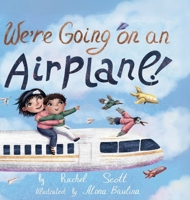We're Going on an Airplane! B0DZ3NKV53 Book Cover