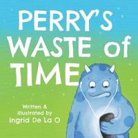 Perry's Waste of Time B093RMYDR5 Book Cover