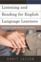 Listening and Reading for English Language Learners: Collaborative Teaching for Greater Success with K-6 1475805896 Book Cover