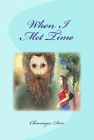 When I Met Time 1505846846 Book Cover