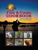 The Fish and Game Cookbook: Over Two Hundred Time-Honored Recipes 158574011X Book Cover