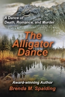 The Alligator Dance 1736378910 Book Cover