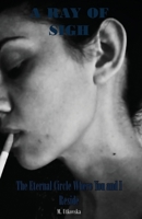 A RAY OF SIGH: The Eternal Circle Where You and I Reside B09T8F3188 Book Cover