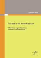 Fu Ball Und Koordination: Effektives Jugendtraining Im Bereich Der Motorik 3836683520 Book Cover
