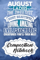 Composition Notebook: 110 Blank Lined Papers - 6x9 Personalized Customized Composition Notebook Journal Gift For Person Who Born In August 1678923761 Book Cover