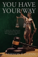 You Have Your Way 1732906610 Book Cover