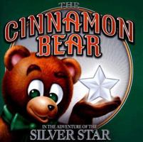 The Cinnamon Bear in the Adventure of the Silver Star (Cinnamon Bear) 089802840X Book Cover