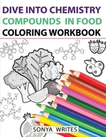 Dive Into Chemistry: Compounds in Food Coloring Workbook B08QRXV59L Book Cover