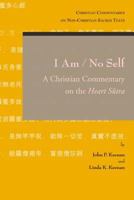 I Am / No Self: A Christian Commentary on the Heart Sutra 0802867146 Book Cover
