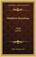 Matthieu Bonafous: Eloge (1854) 1248429036 Book Cover