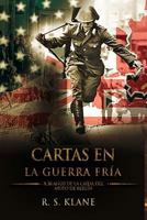 Cartas en la Guerra Fría: A 30 años de la caída del Muro de Berlín 1725817810 Book Cover