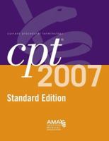CPT 2007 Standard Edition: Current Procedural Terminology (Cpt / Current Procedural Terminology (Standard Edition)) 1579477909 Book Cover