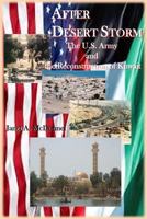 After Desert Storm: The U.S. Army and the Reconstruction of Kuwait 1944961461 Book Cover