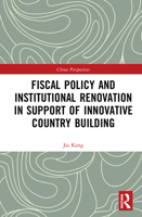 Fiscal Policy and Institutional Renovation in Support of Innovative Country Building 036762558X Book Cover