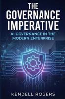 The Governance Imperative: AI Governance in the Modern Enterprise B0G45SSVTD Book Cover