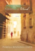 Chasing the Wind: A Novel 080546431X Book Cover