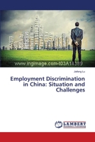 Employment Discrimination in China: Situation and Challenges 3659539309 Book Cover