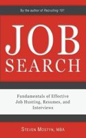 Job Search: Fundamentals of Effective Job Hunting, Resumes, and Interviews 0991490037 Book Cover