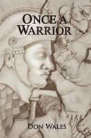 Once A Warrior 1466408294 Book Cover