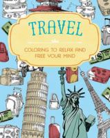 Travel: Coloring to Relax and Free Your Mind 147486676X Book Cover