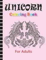 Unicorn Coloring Book for Adults: Jumbo Unicorn Coloring Book with Amazing Unicorn Designs for Adults Fan B08GBCWWRZ Book Cover