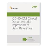 ICD-10-CM Clinical Documentation Improvement Desk Reference 2014 1622540018 Book Cover